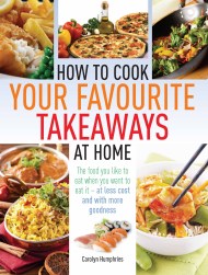 How to Cook Your Favourite Takeaways At Home