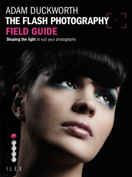 The Flash Photography Field Guide