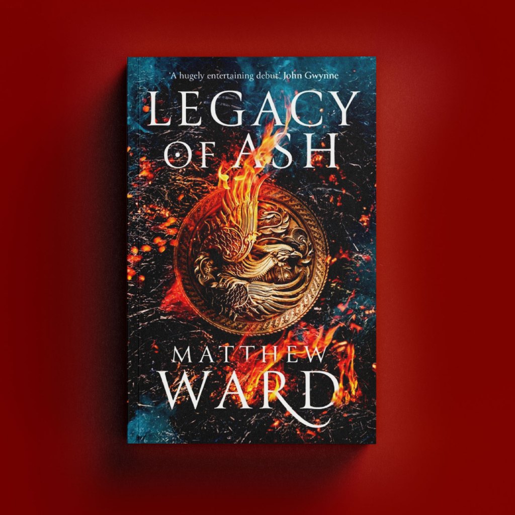 Legacy of Ash by Matthew Ward