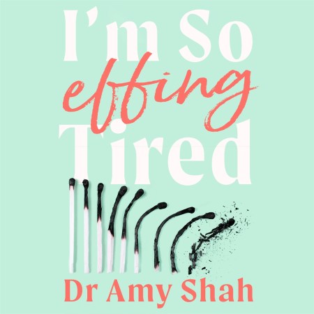 I’m So Effing Tired