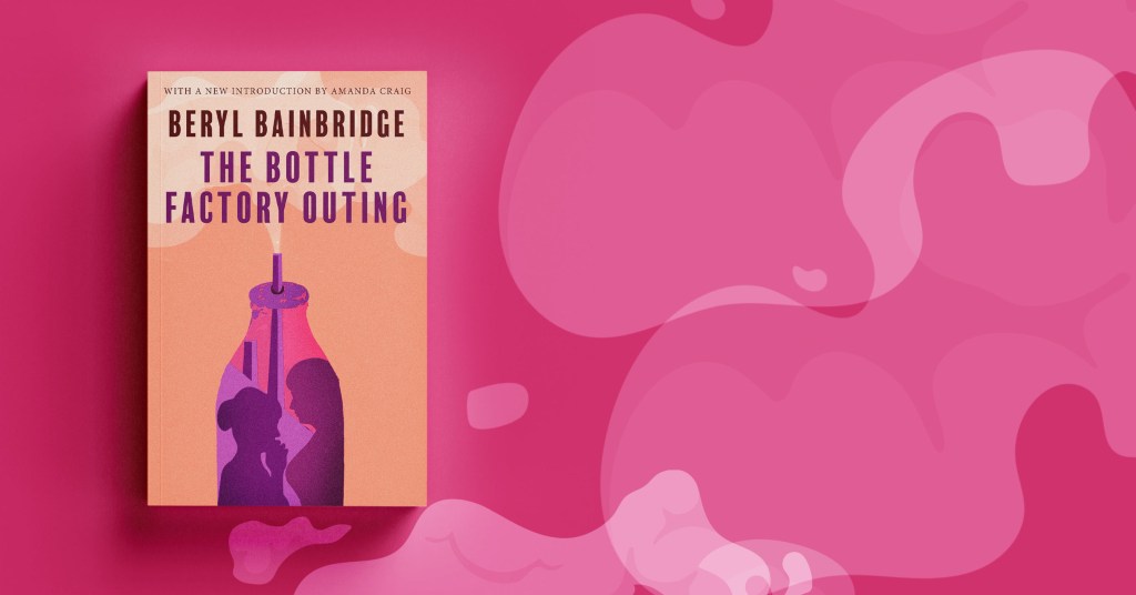 The Bottle Factory Outing by Beryl Bainbridge