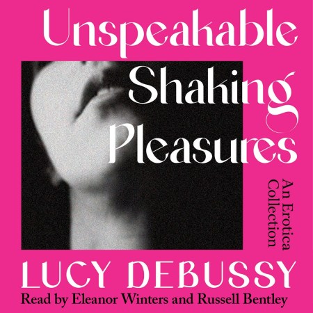 Unspeakable Shaking Pleasures