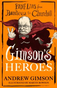 Gimson’s Heroes
