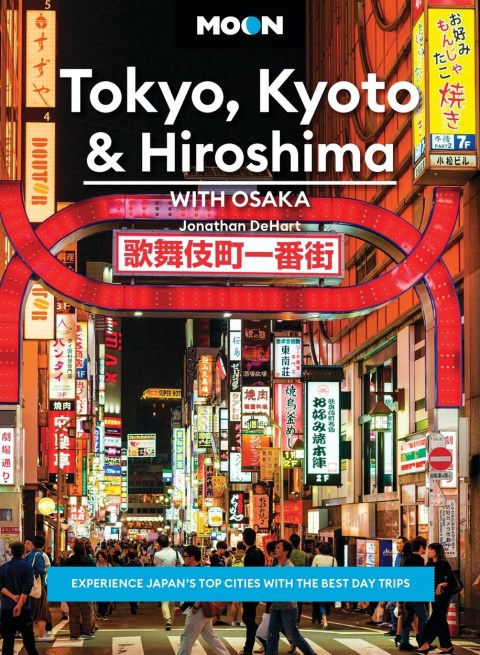 Moon Tokyo, Kyoto & Hiroshima: With Osaka (Second Edition)