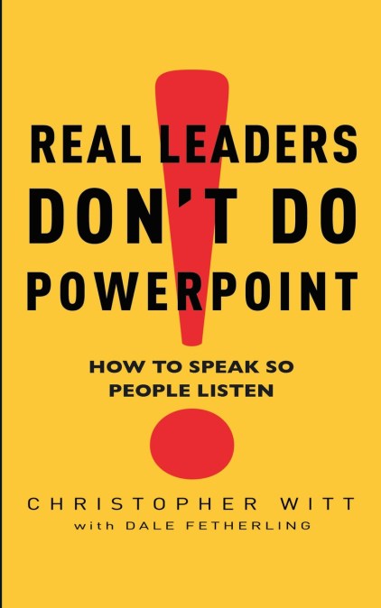 Real Leaders Don’t Do Powerpoint