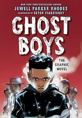 Ghost Boys: The Graphic Novel