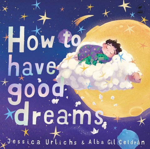 How to Have Good Dreams