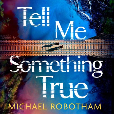 Tell Me Something True