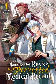 Magic Doctor Rex’s Perverted Medical Record, Vol. 1