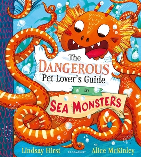 Dangerous Pet Lover's Guide to Sea Monsters
